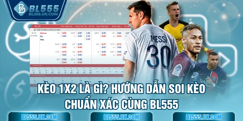 Kèo 1x2 là gì